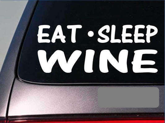 Eat Sleep Wine Vinyl Decal – 8 Inch