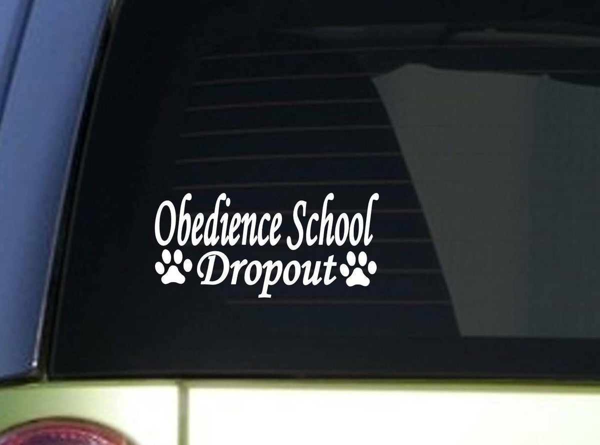 Obedience School Dropout Wide Vinyl Decal – 8 Inch