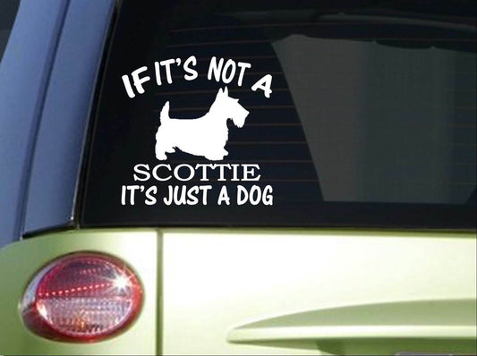 If It's Not a Scottie 6X Vinyl Decal – 6 Inch