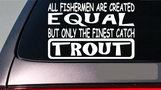 Trout All People Equal Vinyl Decal – 6 Inch