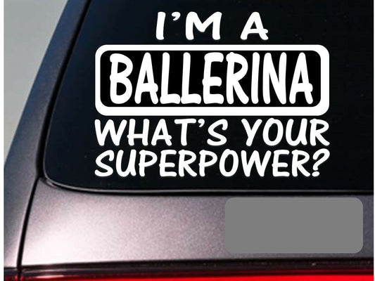 I'm a Ballerina Dancing School Ballet Shoes Vinyl Decal