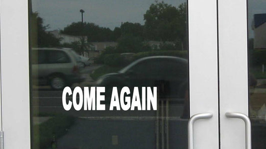 Come Again Wide Vinyl Decal – 8 Inch