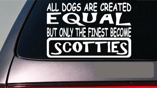 Scotties All Dogs Equal Vinyl Decal – 6 Inch