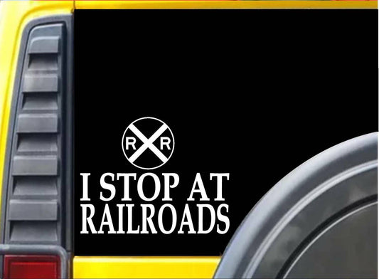 I Stop at Railroads Vinyl Decal – 7 Inch