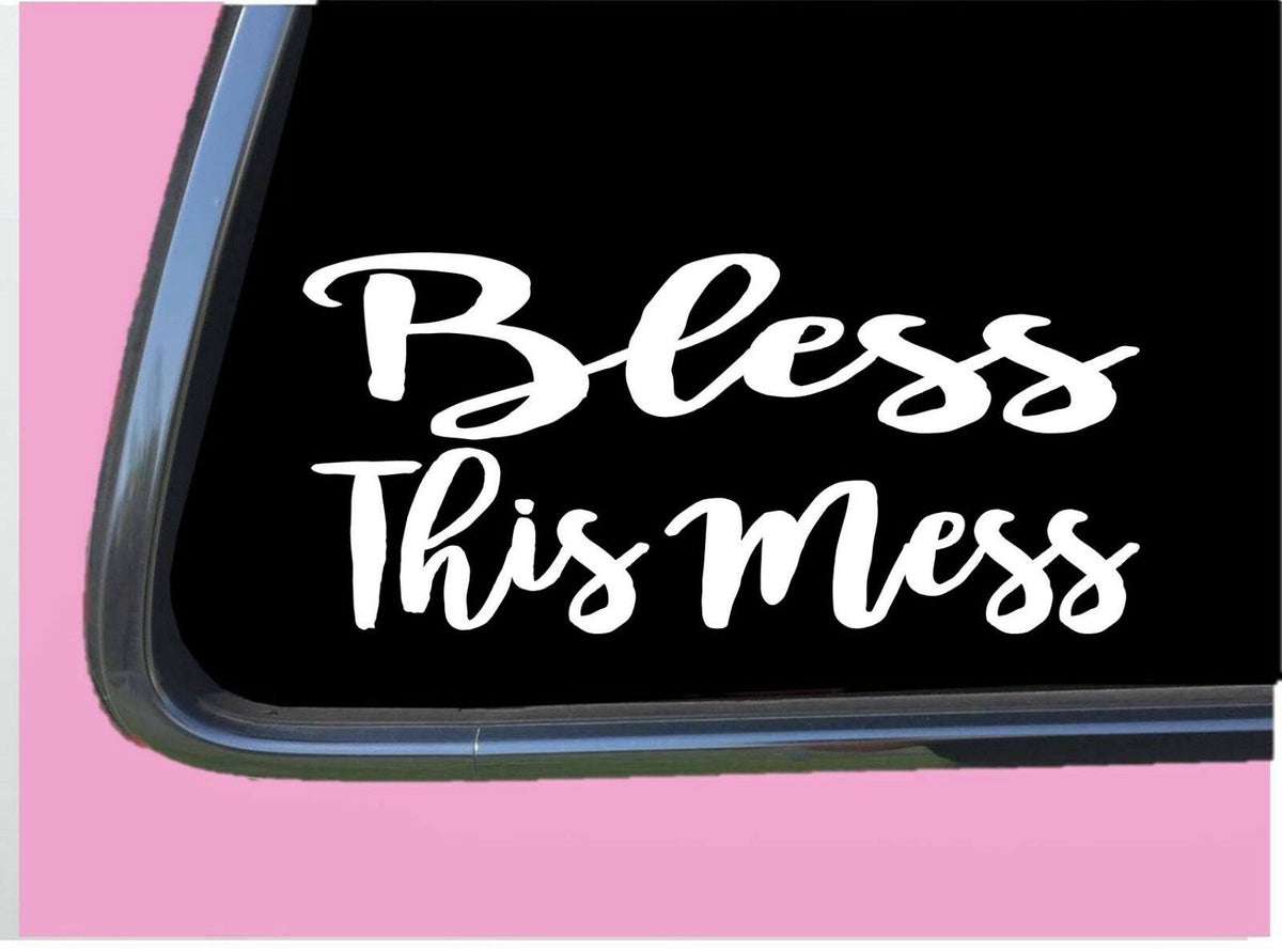Bless This Mess Vinyl Decal – 8 Inch