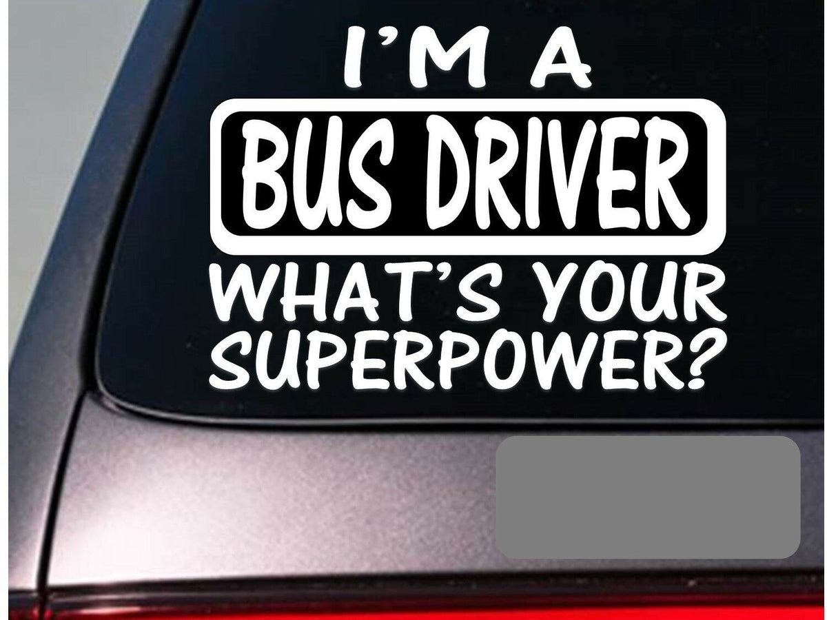 I'm a Busdriver Vinyl Decal