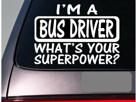 I'm a Busdriver Vinyl Decal