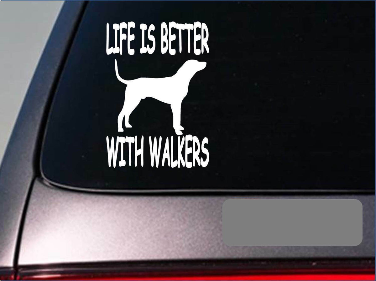 Life Is Better with Walkers Vinyl Decal – 6 Inch