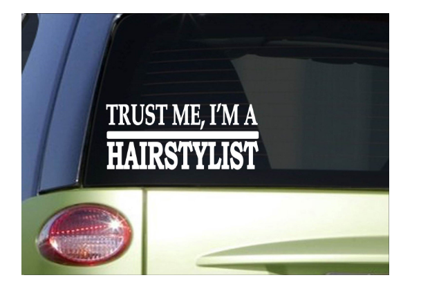 Trust Me Hairstylist Vinyl Decal – 8 Inch