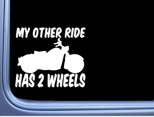 My Other Ride Has Two Wheels Vinyl Decal – 6 Inch