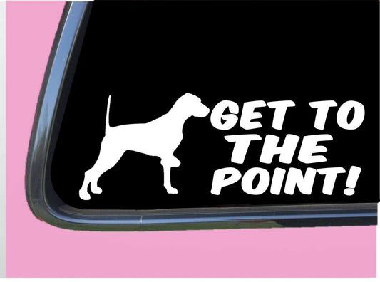 English Pointer Get to the Point Vinyl Decal – 8 Inch