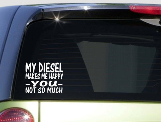 Diesel Makes Me Happy 6X Vinyl Decal – 6 Inch