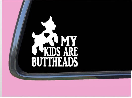 My Kids Are Buttheads Vinyl Decal – 8 Inch