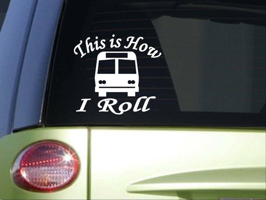Busdriver 6 X This Is How I Roll Vinyl Decal – 6 Inch