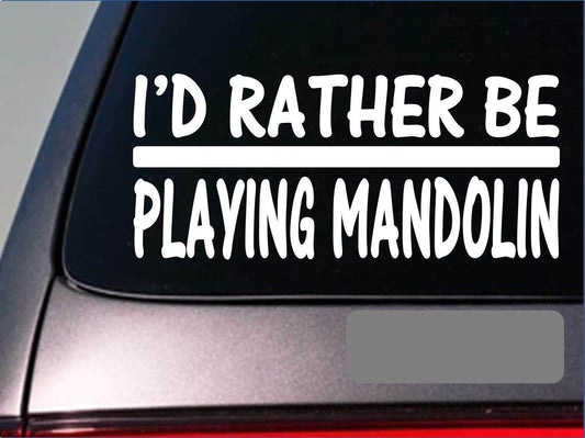 I'd Rather Be Playing Mandolin Vinyl Decal – 8 Inch