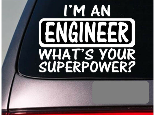 I'm an Engineer Vinyl Decal