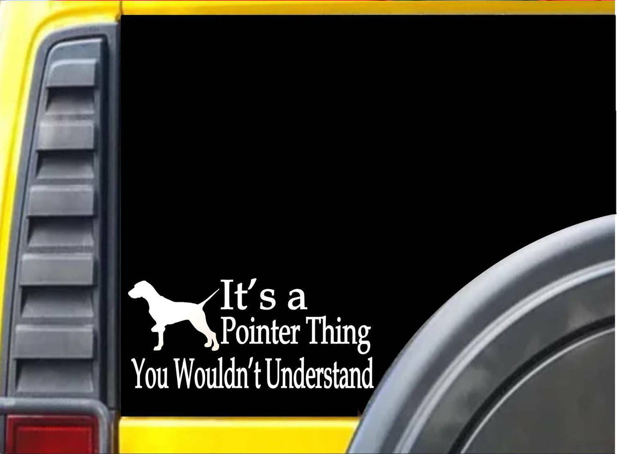 It's a Pointer Thing Vinyl Decal – 8 Inch