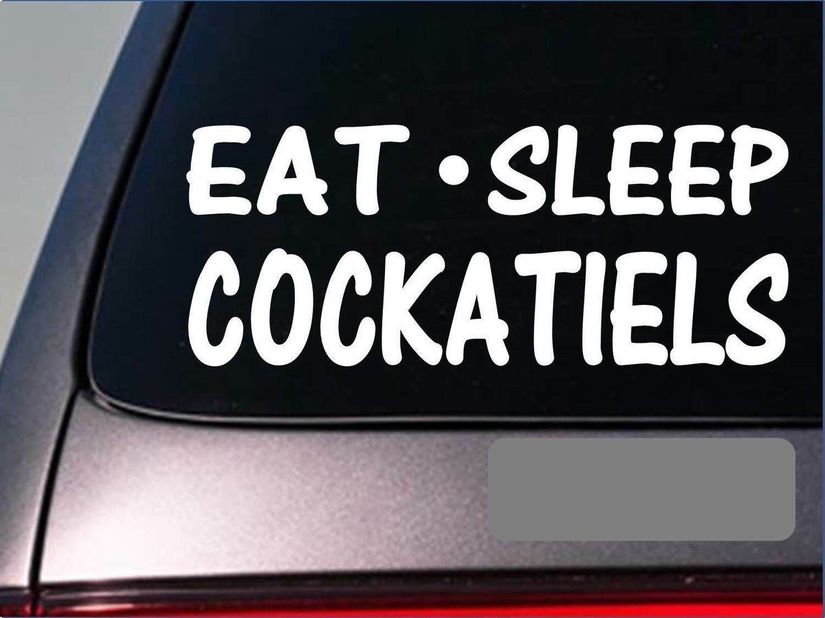 Eat Sleep Cockatiels Vinyl Decal – 8 Inch