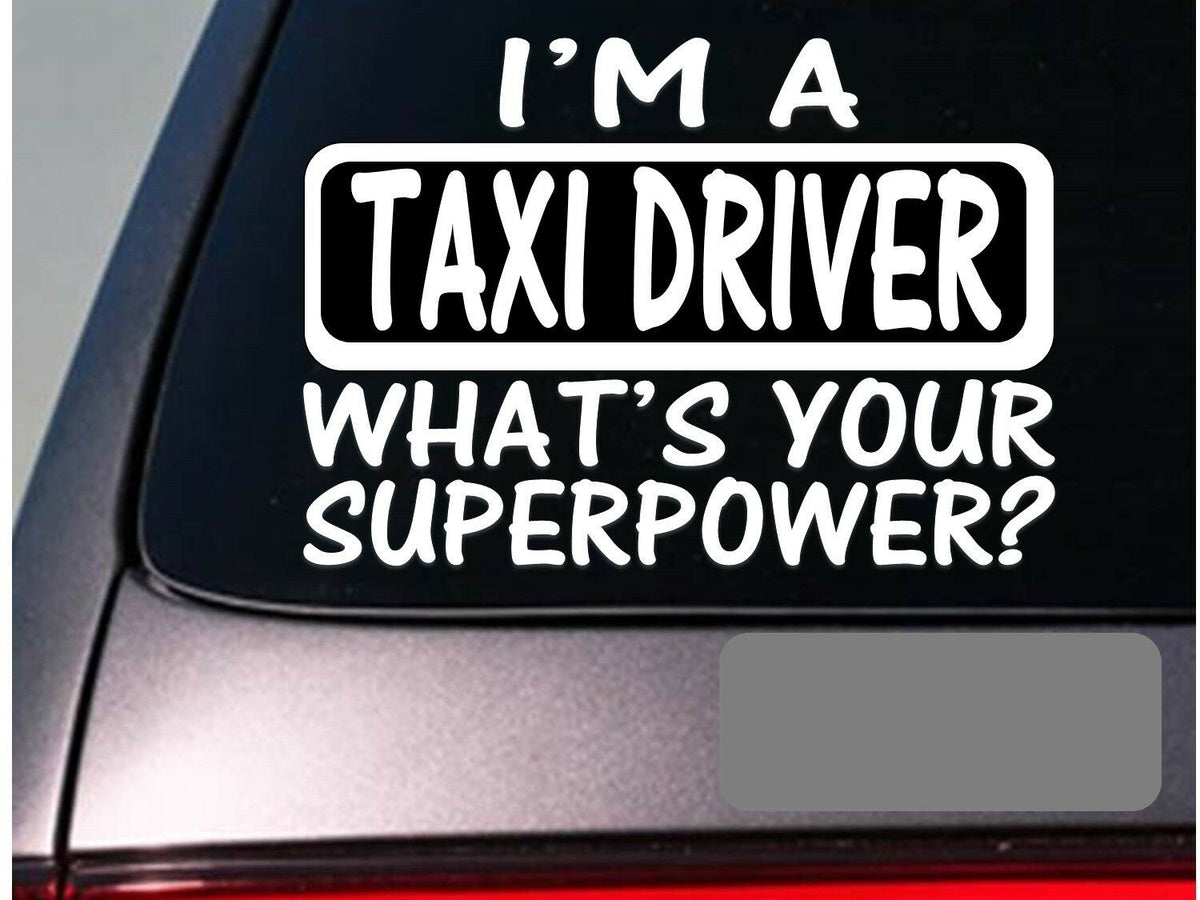 I'm a Taxi Driver Vinyl Decal