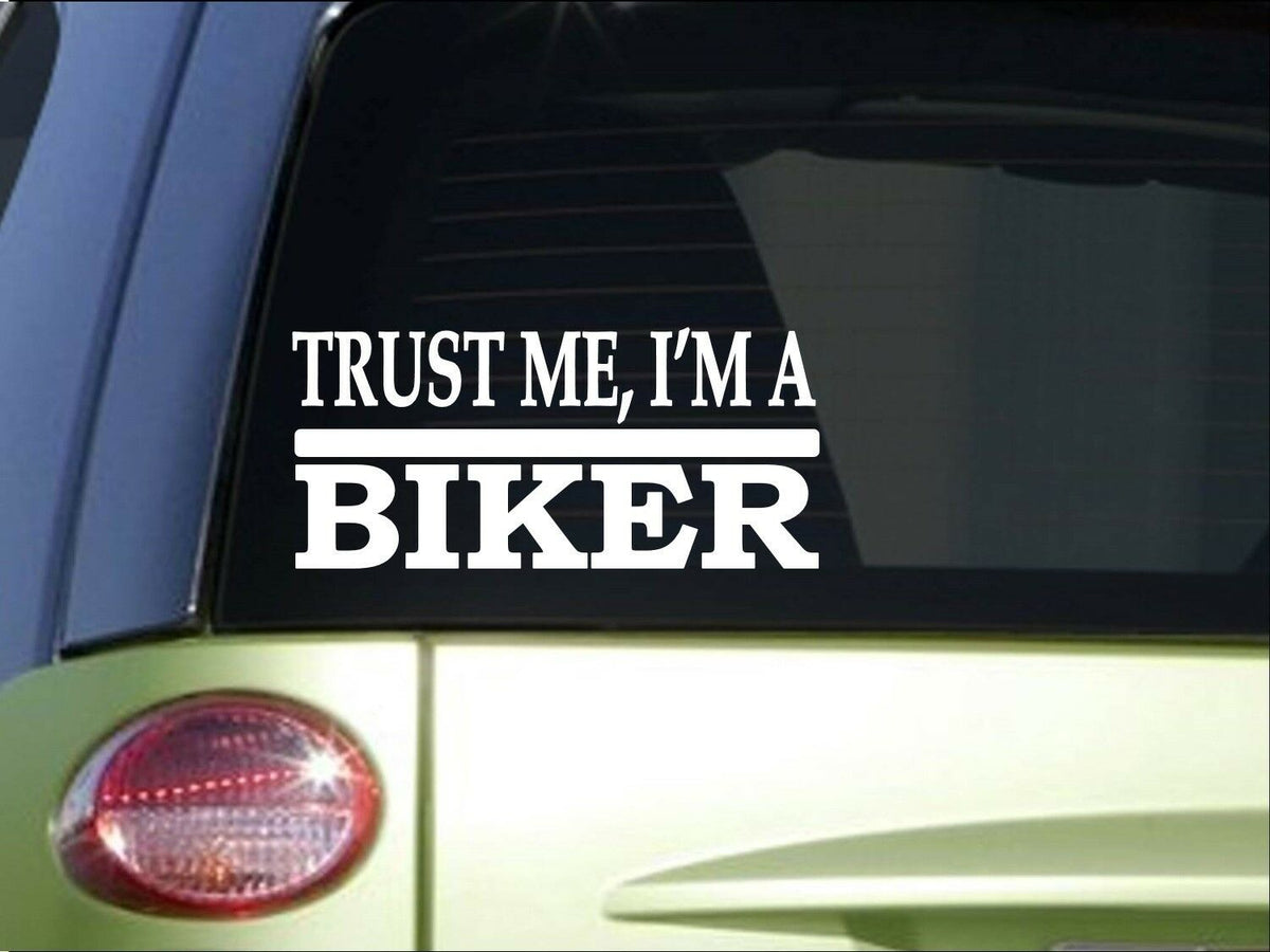 Trust Me Biker Vinyl Decal – 8 Inch