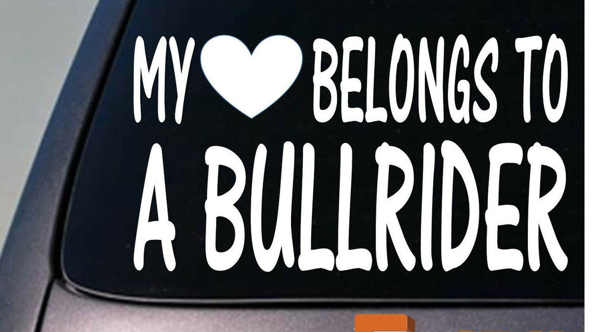 My Heart Belongs to a Bullrider Vinyl Decal