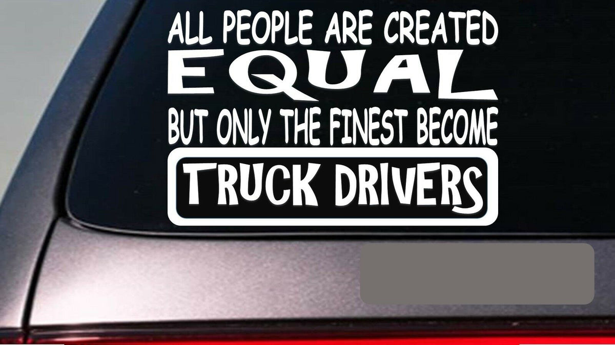 Truck Drivers All People Equal Vinyl Decal – 6 Inch