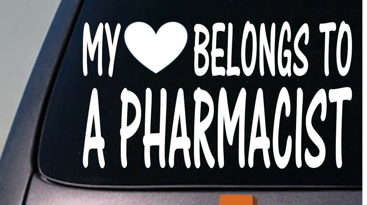 My Heart Belongs to a Pharmacist Vinyl Decal
