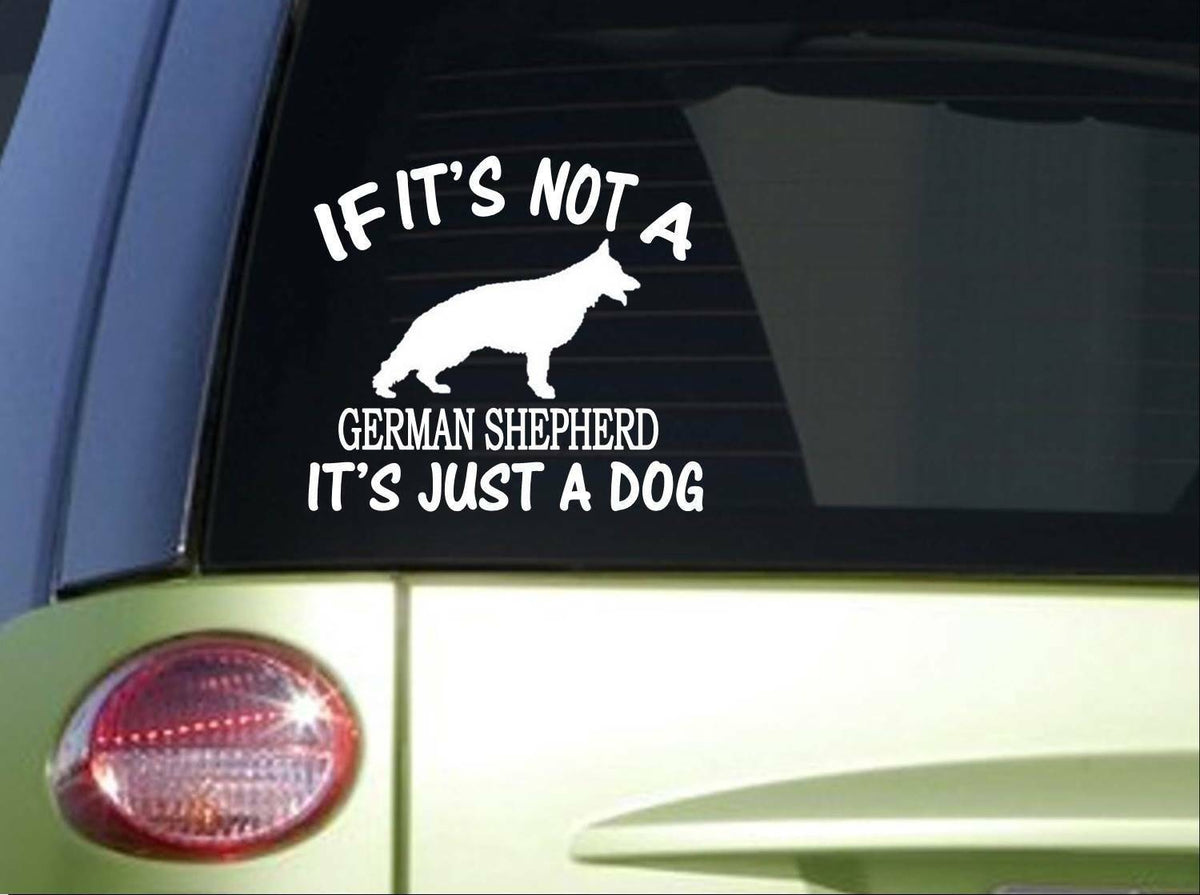 If It's Not a German Shepherd 6X Vinyl Decal – 6 Inch