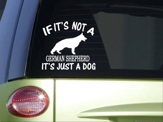 If It's Not a German Shepherd 6X Vinyl Decal – 6 Inch