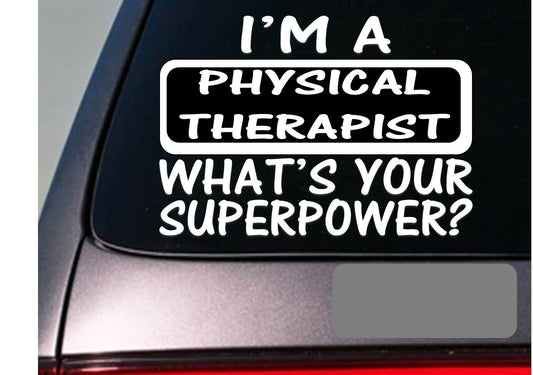 I'm a Physical Therapist Vinyl Decal