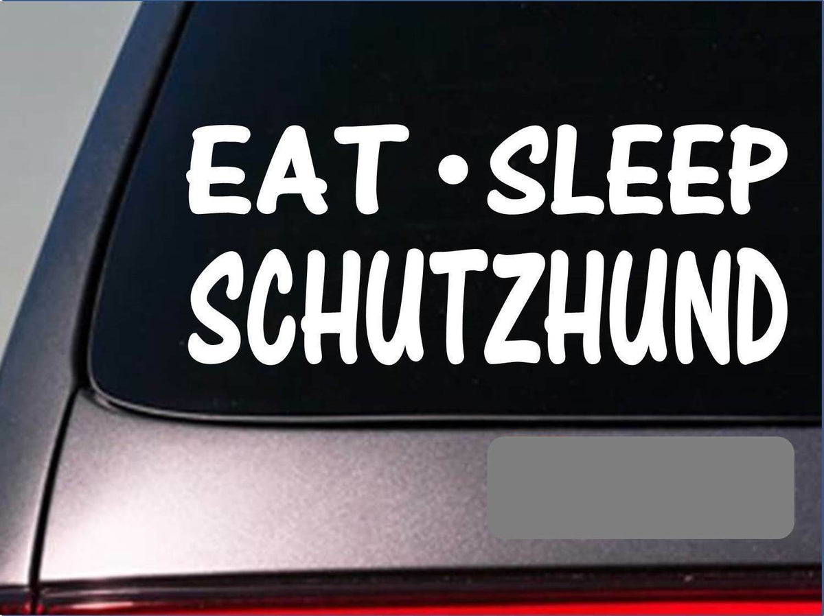 Eat Sleep Schutzhund Vinyl Decal – 8 Inch