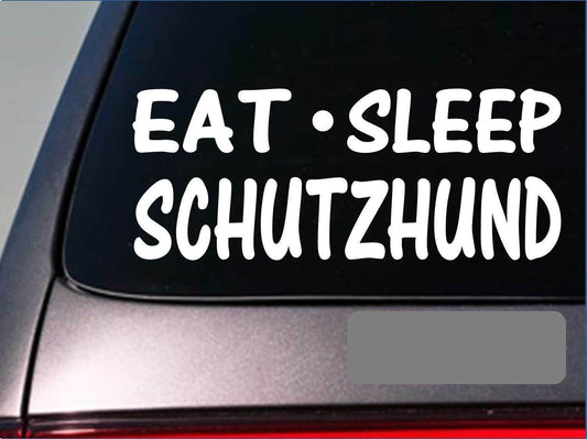 Eat Sleep Schutzhund Vinyl Decal – 8 Inch