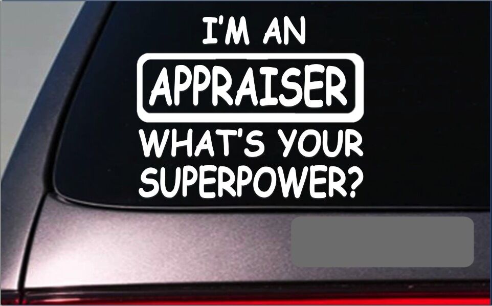 I'm an Appraiser Vinyl Decal
