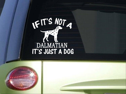 If It's Not a Dalmatian 6X Vinyl Decal – 6 Inch