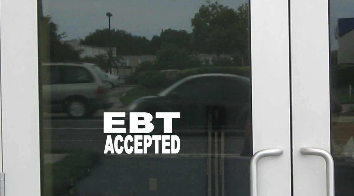 Ebt Accepted Business Store Sign Vinyl Decal – 8 Inch
