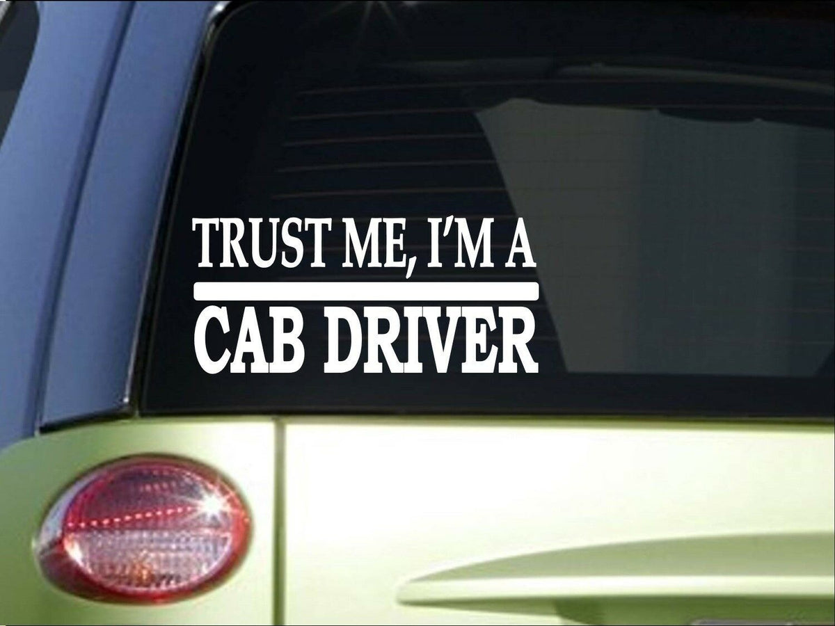 Trust Me Cab Driver Vinyl Decal – 8 Inch
