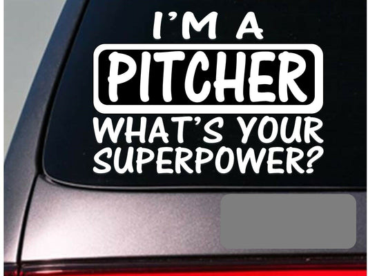 I'm an Pitcher Vinyl Decal