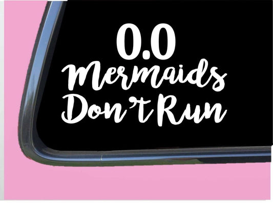 Mermaids Don't Run Vinyl Decal – 8 Inch