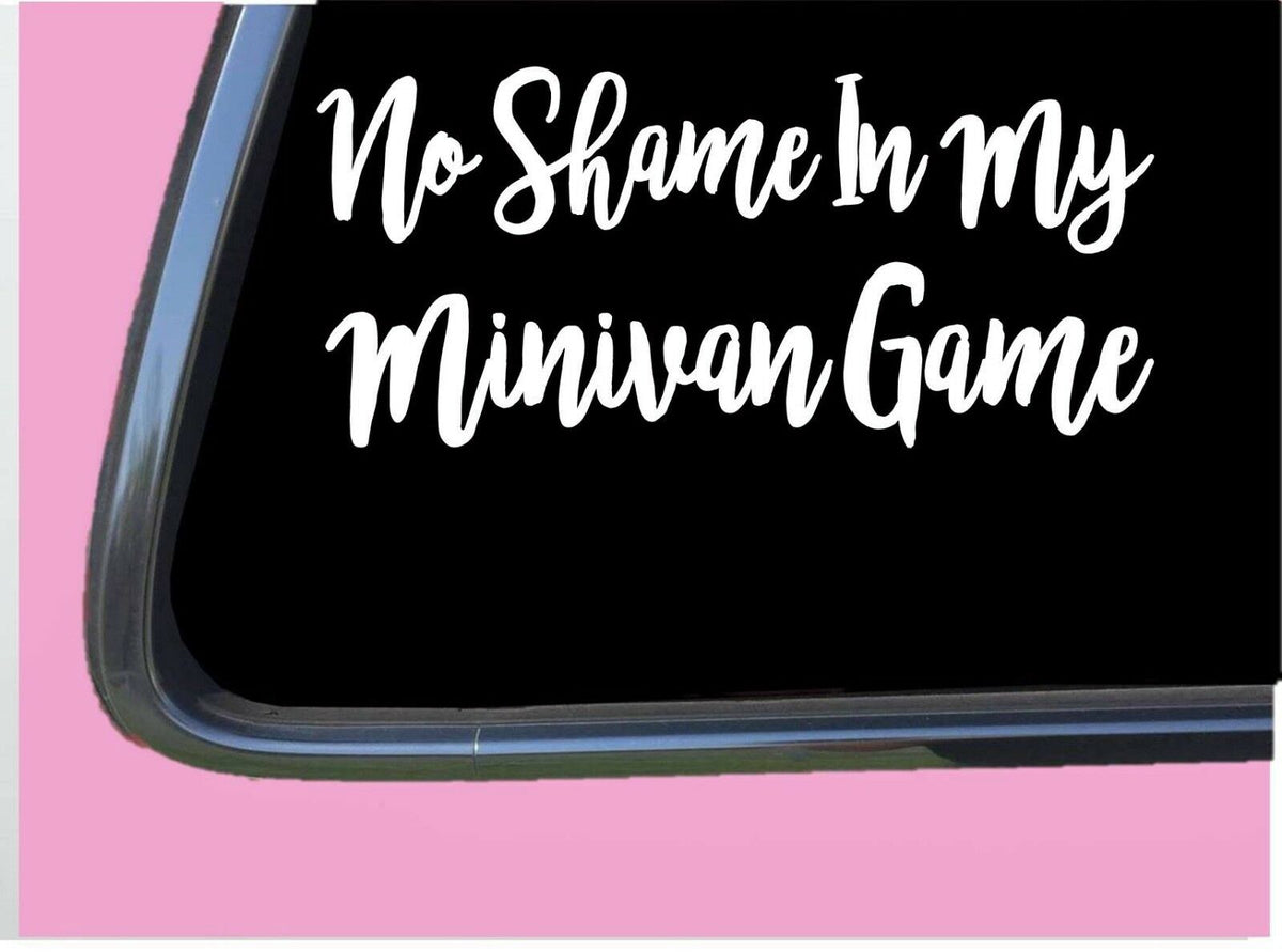 No Shame in My Minivan Game Vinyl Decal – 8 Inch