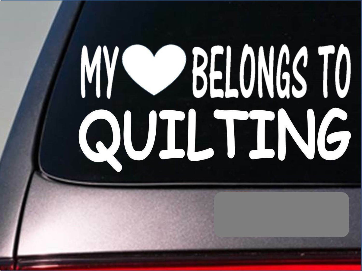Quilting My Heart Belongs Vinyl Decal – 8 Inch