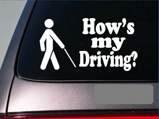 How's My Driving Blind Man Funny College Road Rage Horn Vinyl Decal – 8 Inch