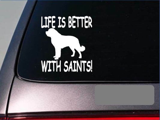 Life Is Better with Saints Vinyl Decal