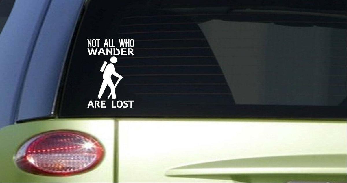 Not All Who Wander Hiker Camping Tall Vinyl Decal – 8 Inch