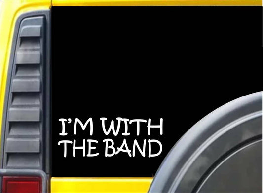 I'm with the Band Vinyl Decal – 6 Inch