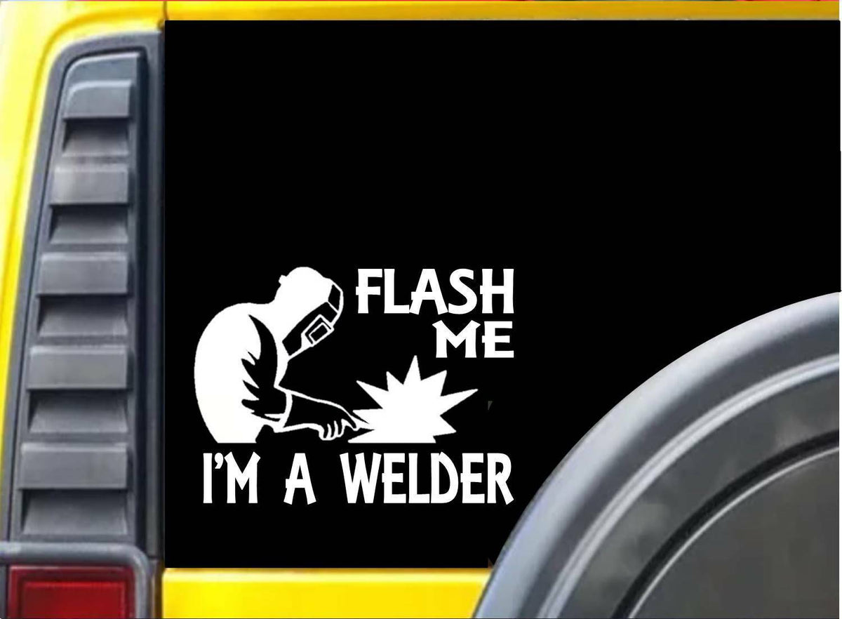 Flash Me I'm a Welder Welding Vinyl Decal – 6 Inch