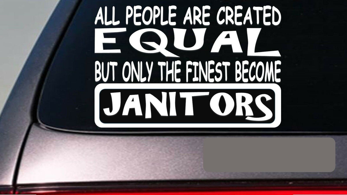 Janitors All People Equal Vinyl Decal – 6 Inch