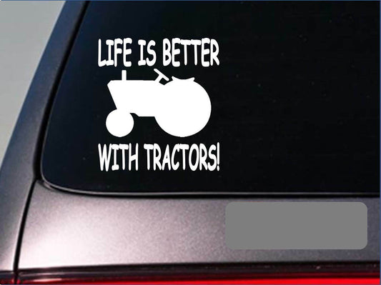 Life Is Better with Tractors Vinyl Decal