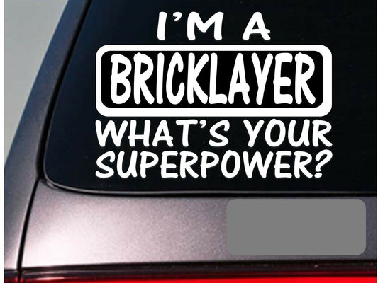 I'm a Bricklayer Vinyl Decal
