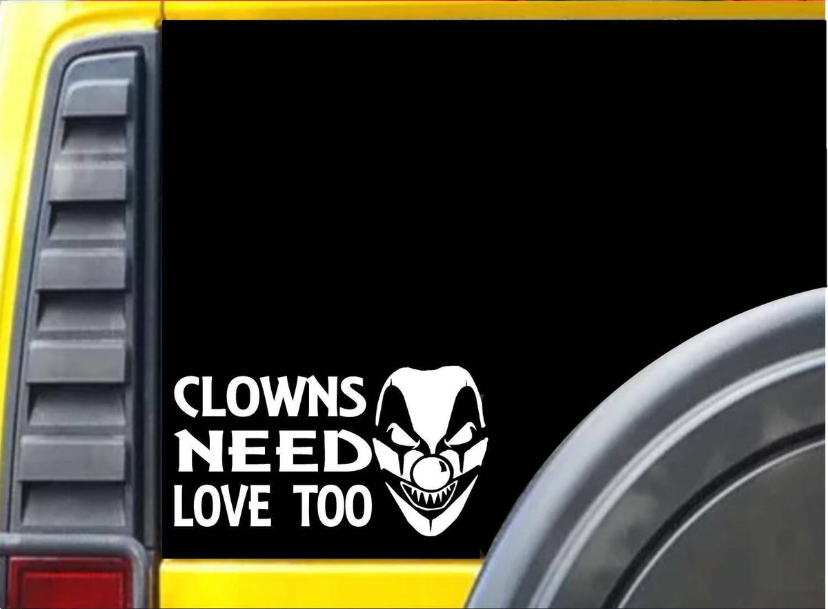 Clowns Need Love Too Vinyl Decal – 8 Inch