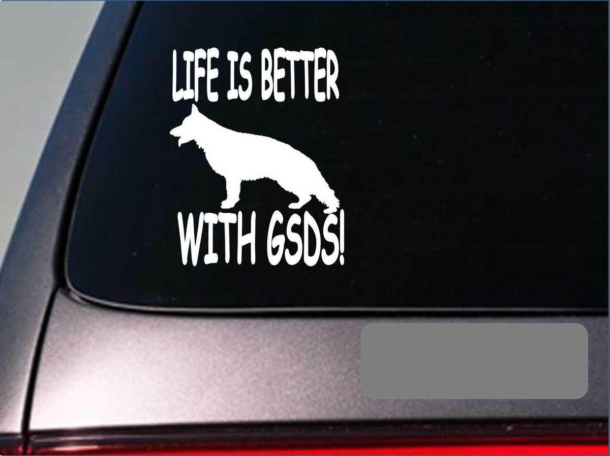 Life Is Better with Gsd's Vinyl Decal – 6 Inch